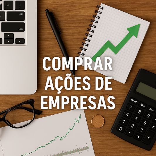 Comprar ações de empresas: O que você precisa saber antes