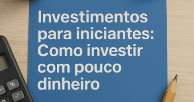 Investimentos para iniciantes Como investir com pouco dinheiro